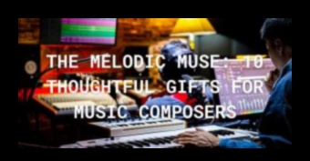 Melodic Muse: Ahenkli Sevgililer Günü için Müzikal Hediyeler